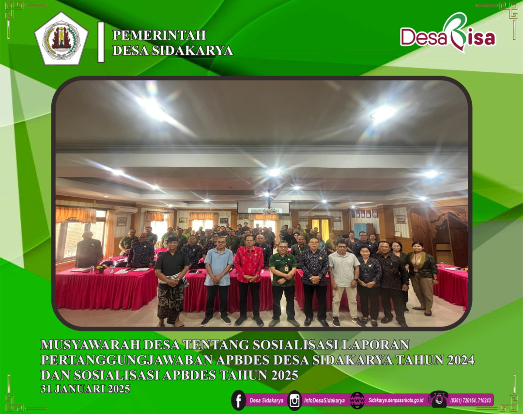 Musyawarah Desa Tentang Sosialisasi Laporan Pertanggungjawaban APBDES Desa Sidakarya Tahun 2024 dan Sosialisasi APBDES Tahun 2025